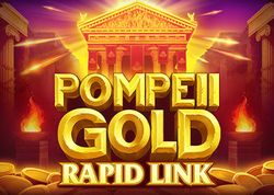 Pompei Gold: Rapid Link